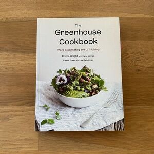 The Greenhouse Cookbook: Plant-Based + DIY Juicing by Emma Knight Paperback